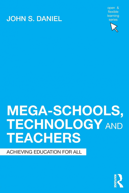 Mega-Schools, Technology and Teachers