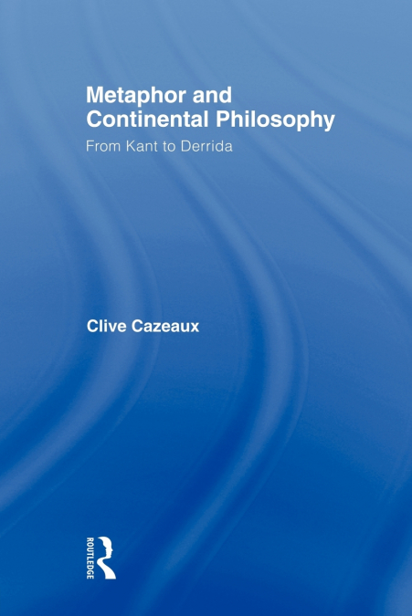 Metaphor and Continental Philosophy