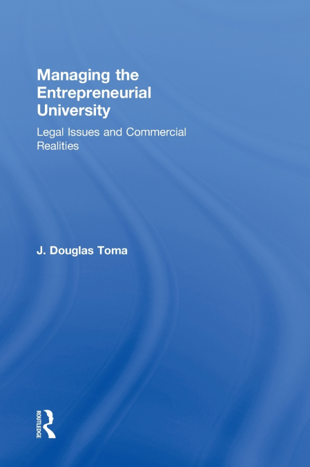 Managing the Entrepreneurial University