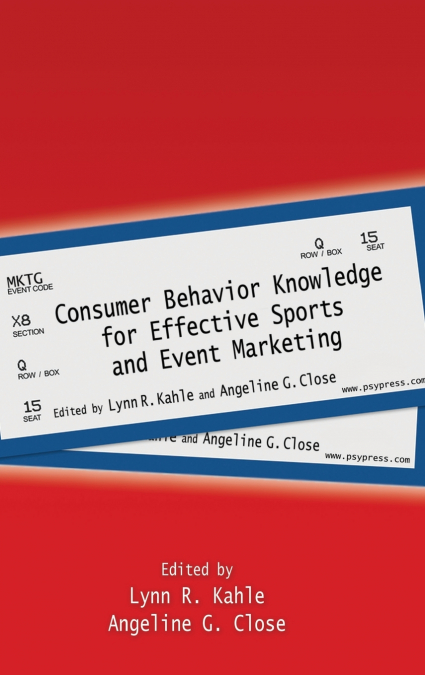 Consumer Behavior Knowledge for Effective Sports and Event Marketing