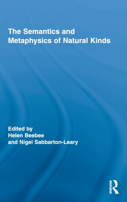 The Semantics and Metaphysics of Natural Kinds
