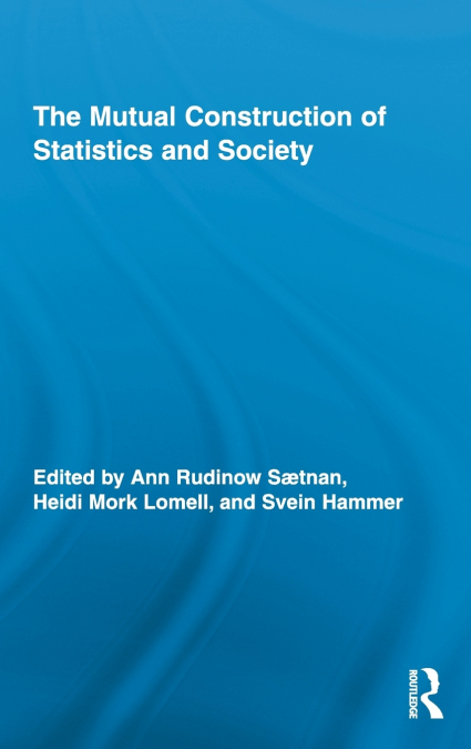 The Mutual Construction of Statistics and Society