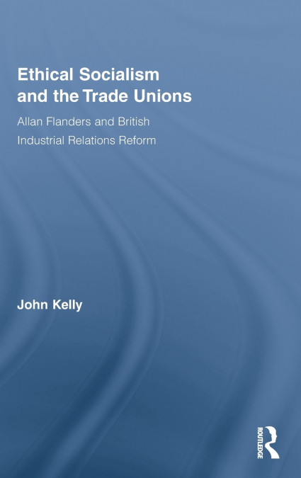 Ethical Socialism and the Trade Unions