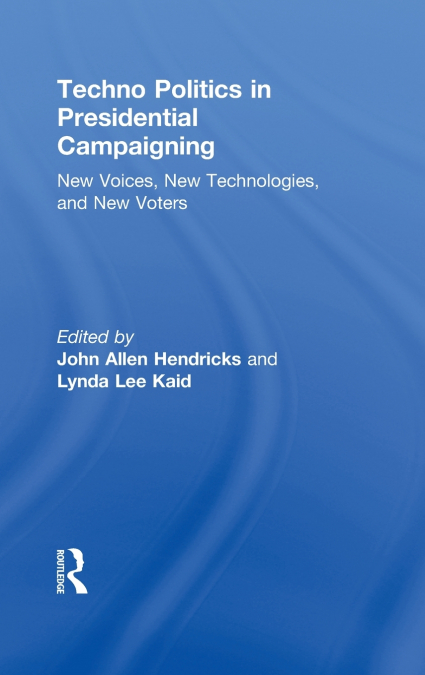 Techno Politics in Presidential Campaigning