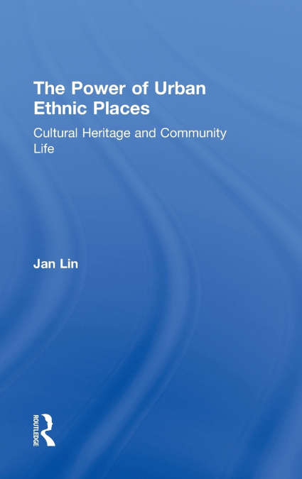 The Power of Urban Ethnic Places