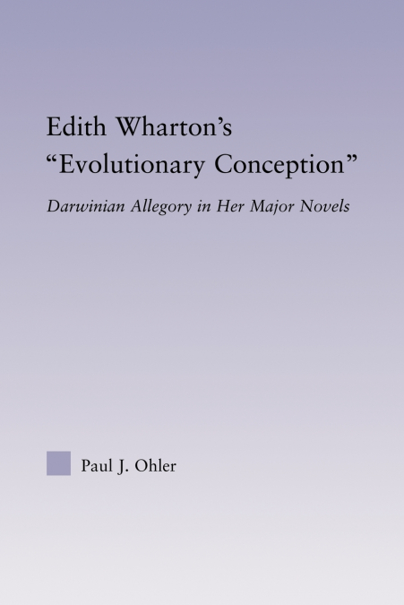 Edith Wharton’s Evolutionary Conception