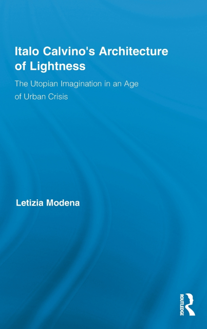 Italo Calvino’s Architecture of Lightness