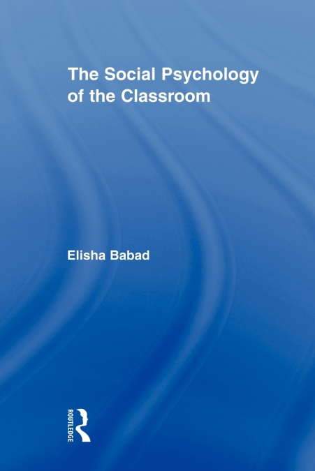 The Social Psychology of the Classroom