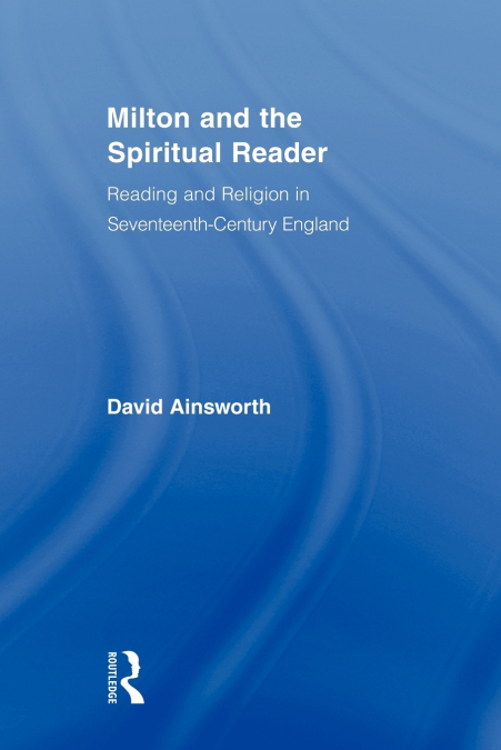 Milton and the Spiritual Reader