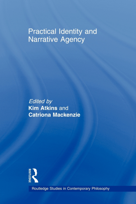 Practical Identity and Narrative Agency