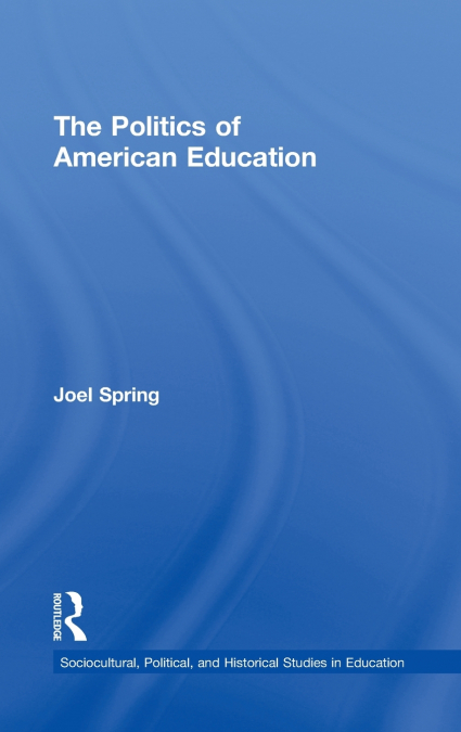 The Politics of American Education
