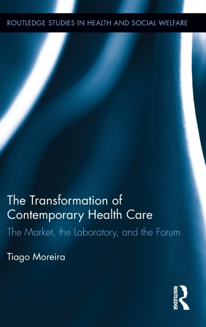 The Transformation of Contemporary Health Care