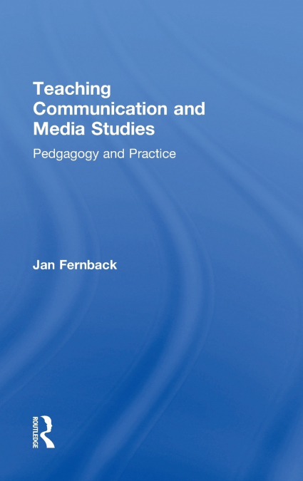 Teaching Communication and Media Studies