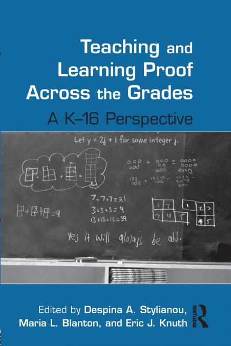 Teaching and Learning Proof Across the Grades