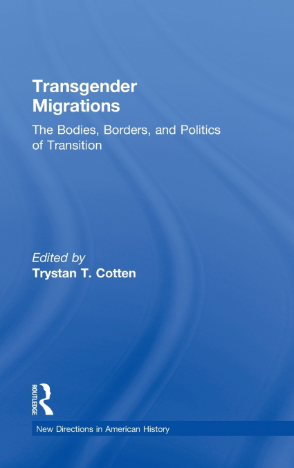 Transgender Migrations