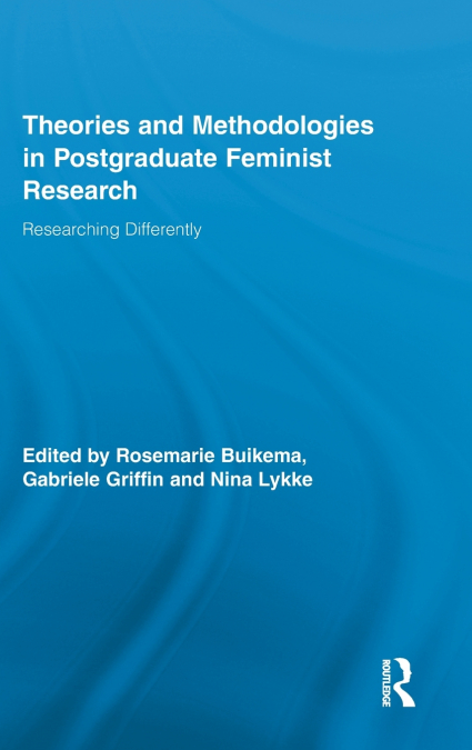 Theories and Methodologies in Postgraduate Feminist Research