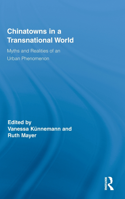 Chinatowns in a Transnational World
