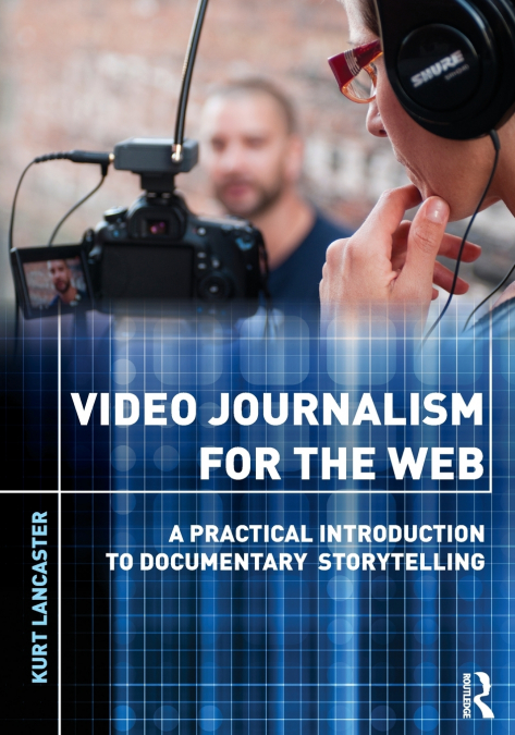 Video Journalism for the Web