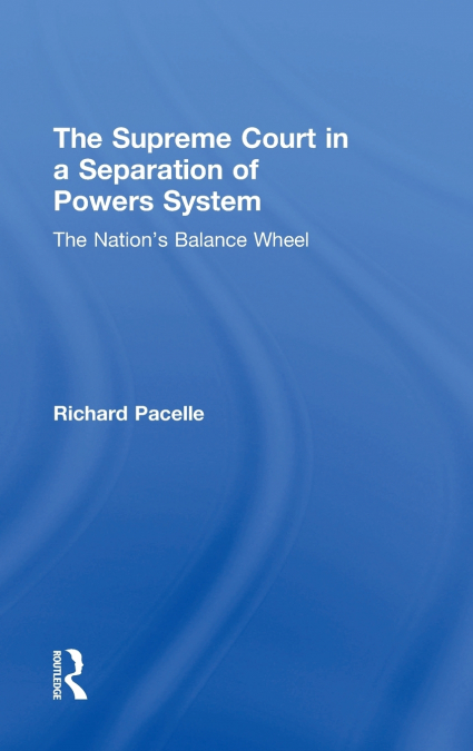 The Supreme Court in a Separation of Powers System