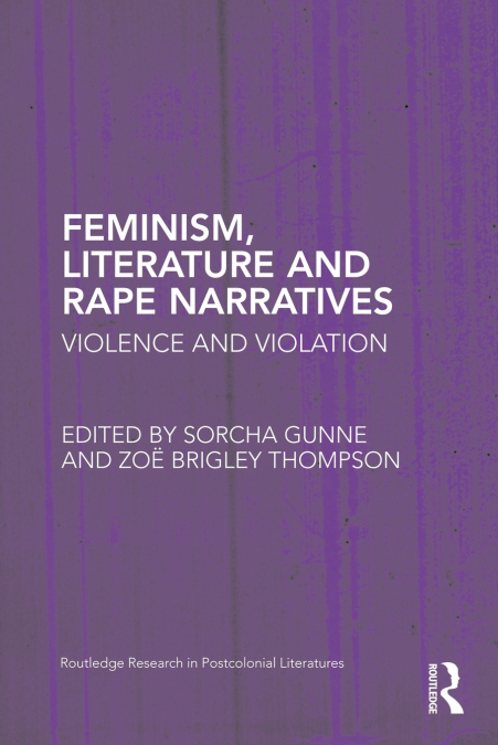 Feminism, Literature and Rape Narratives