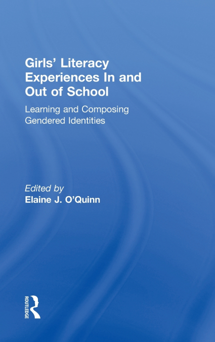 Girls’ Literacy Experiences In and Out of School