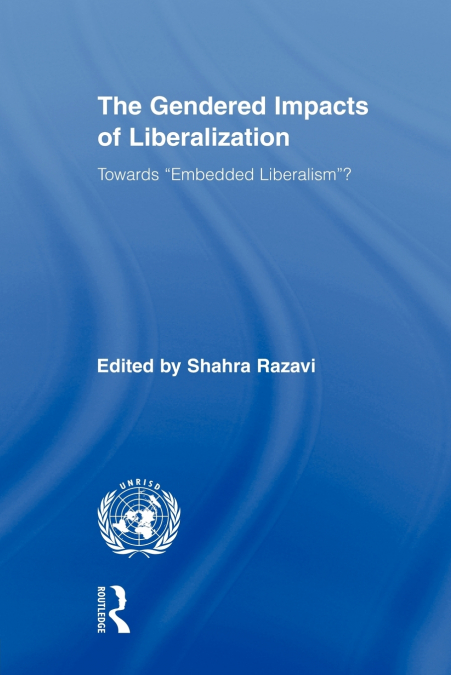 The Gendered Impacts of Liberalization