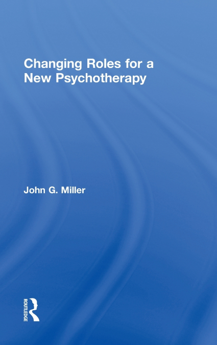 Changing Roles for a New Psychotherapy