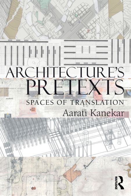 Architecture’s Pretexts