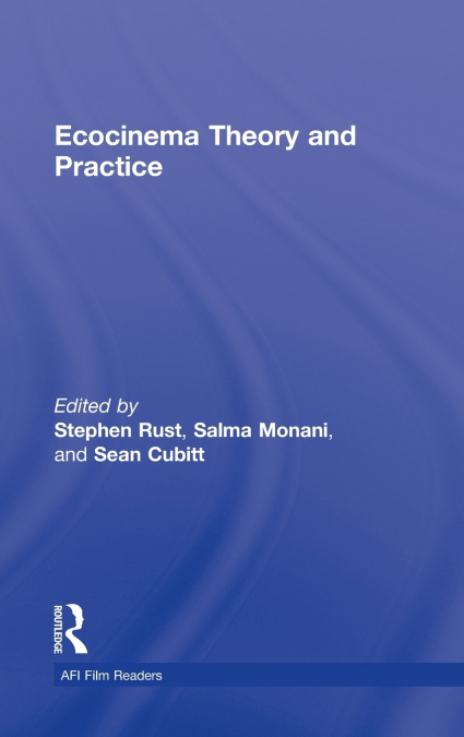 Ecocinema Theory and Practice