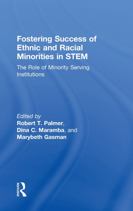 Fostering Success of Ethnic and Racial Minorities in STEM