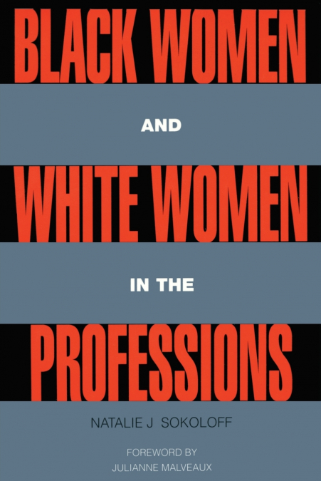 Black Women and White Women in the Professions
