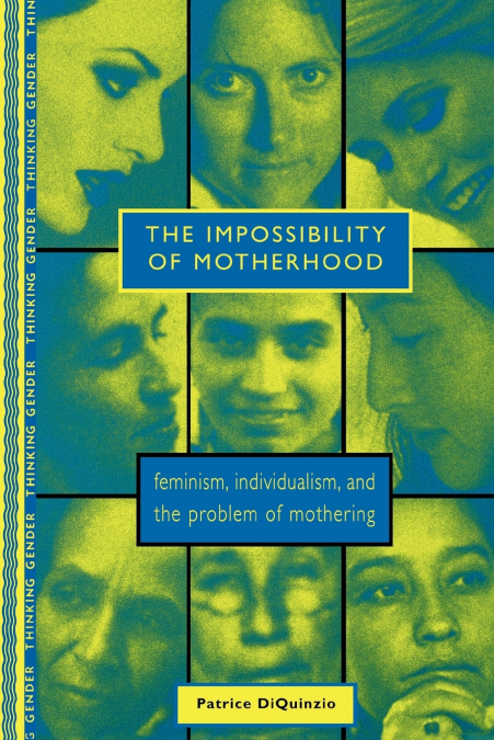 The Impossibility of Motherhood