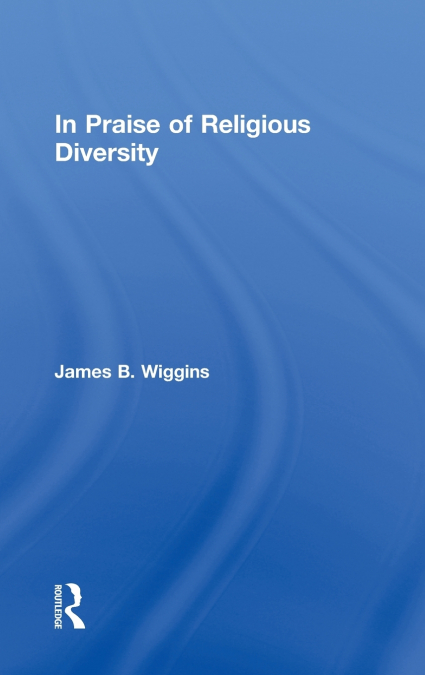 In Praise of Religious Diversity