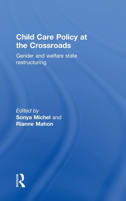 Child Care Policy at the Crossroads