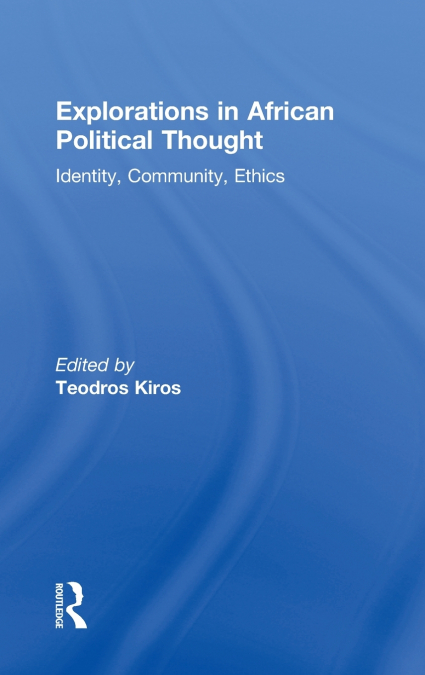 Explorations in African Political Thought