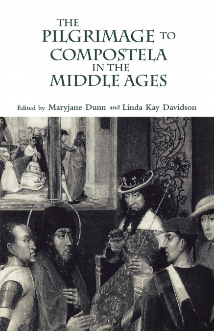 The Pilgrimage to Compostela in the Middle Ages