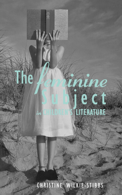 The Feminine Subject in Children’s Literature