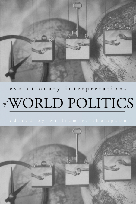 Evolutionary Interpretations of World Politics