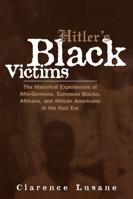 Hitler’s Black Victims