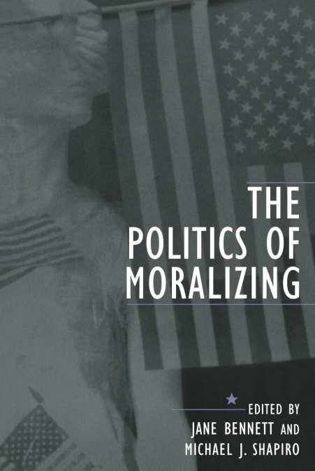 The Politics of Moralizing