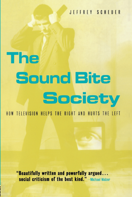 The Sound Bite Society
