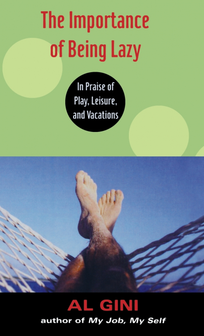 The Importance of Being Lazy