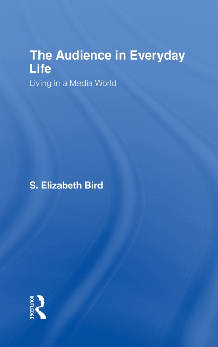 The Audience in Everyday Life