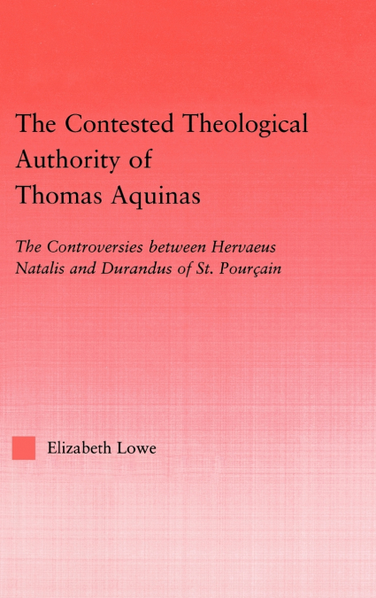 The Contested Theological Authority of Thomas Aquinas
