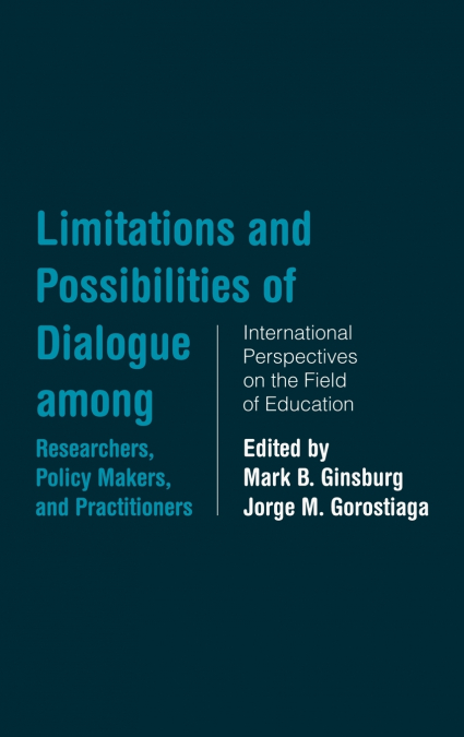 Limitations and Possibilities of Dialogue among Researchers, Policymakers, and Practitioners