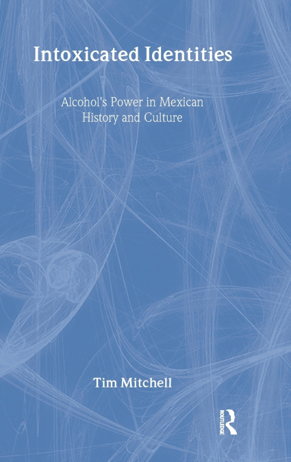 Intoxicated Identities