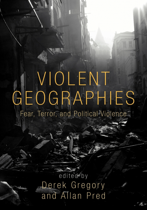 Violent Geographies