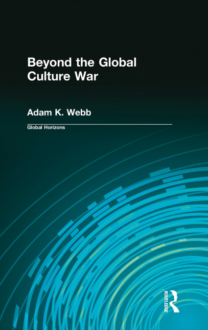 Beyond the Global Culture War