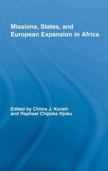 Missions, States, and European Expansion in Africa