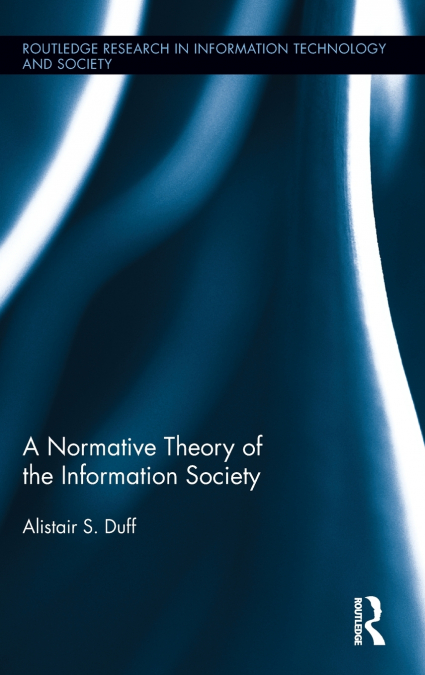 A Normative Theory of the Information Society